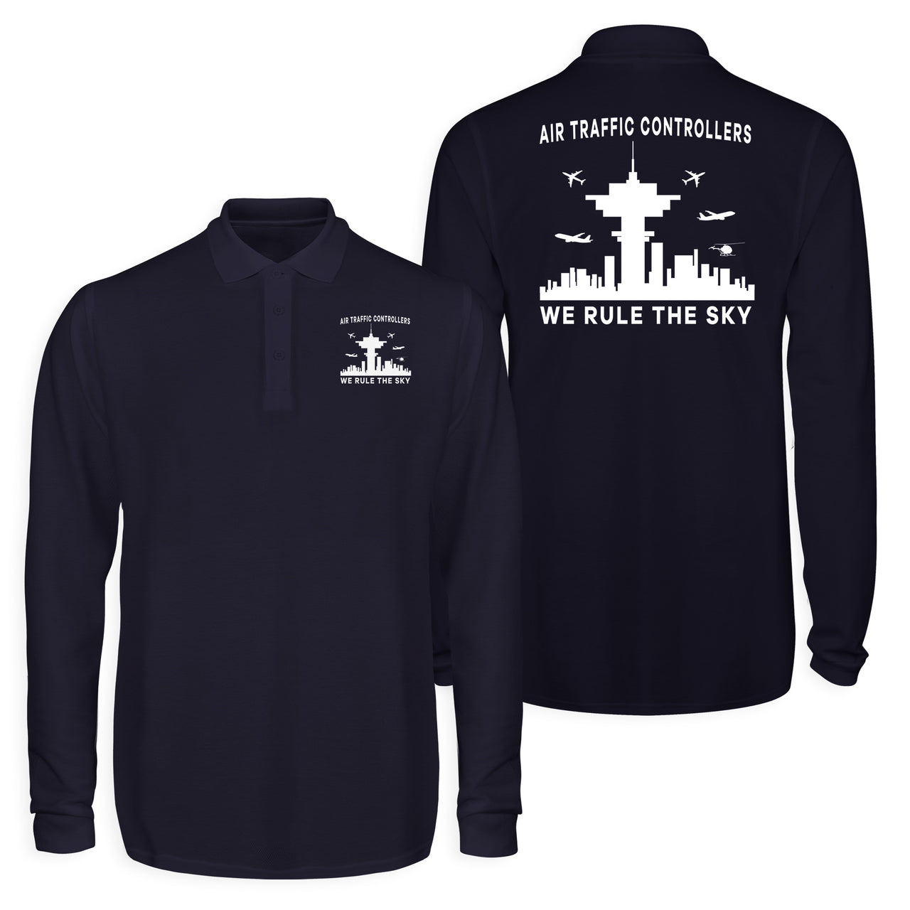 Air Traffic Controllers - We Rule The Sky Designed Long Sleeve Polo T-Shirts (Double-Side)