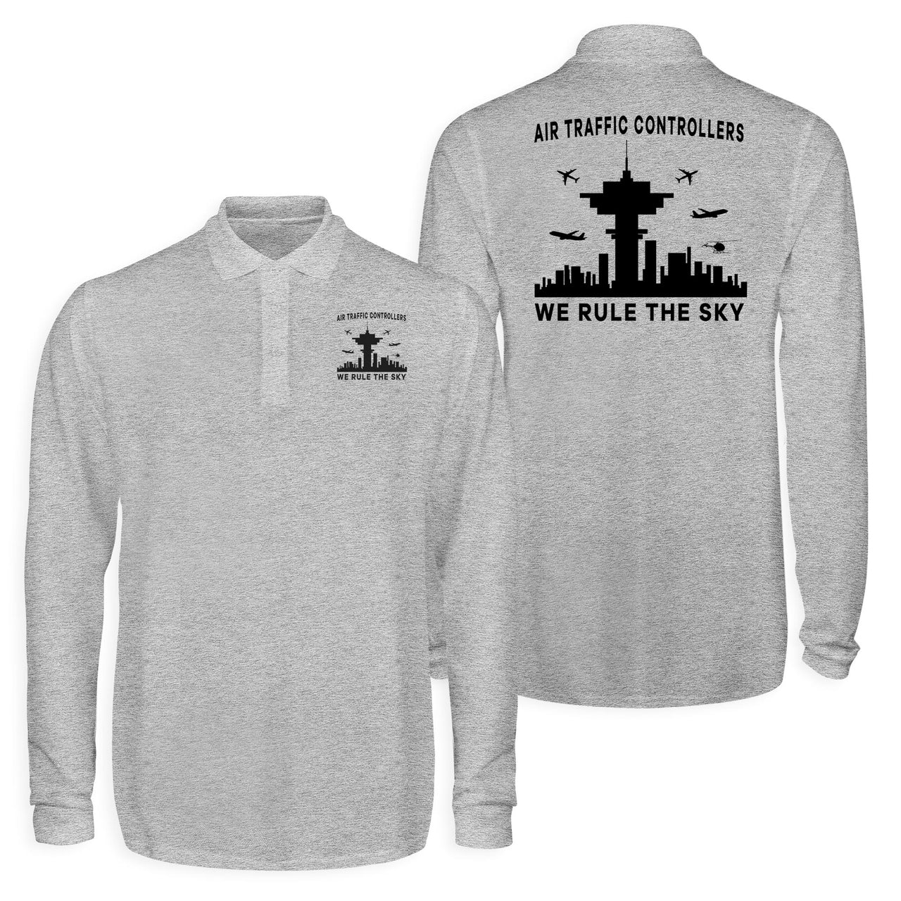 Air Traffic Controllers - We Rule The Sky Designed Long Sleeve Polo T-Shirts (Double-Side)