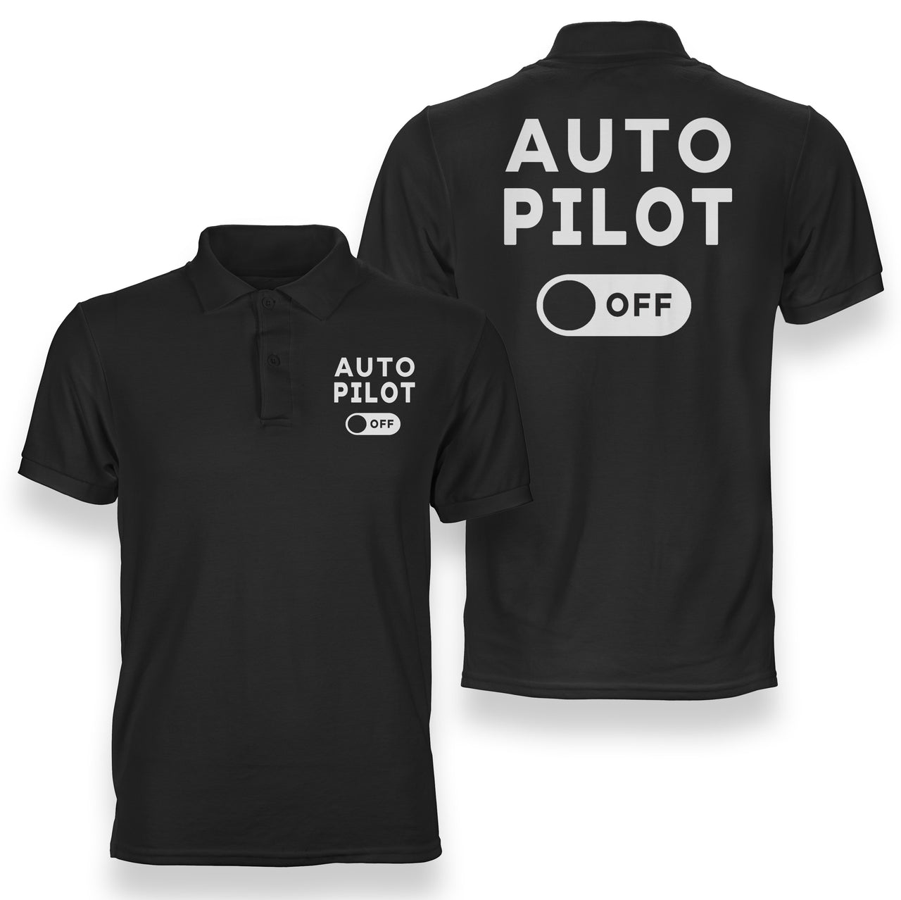 Auto Pilot Off Designed Double Side Polo T-Shirts