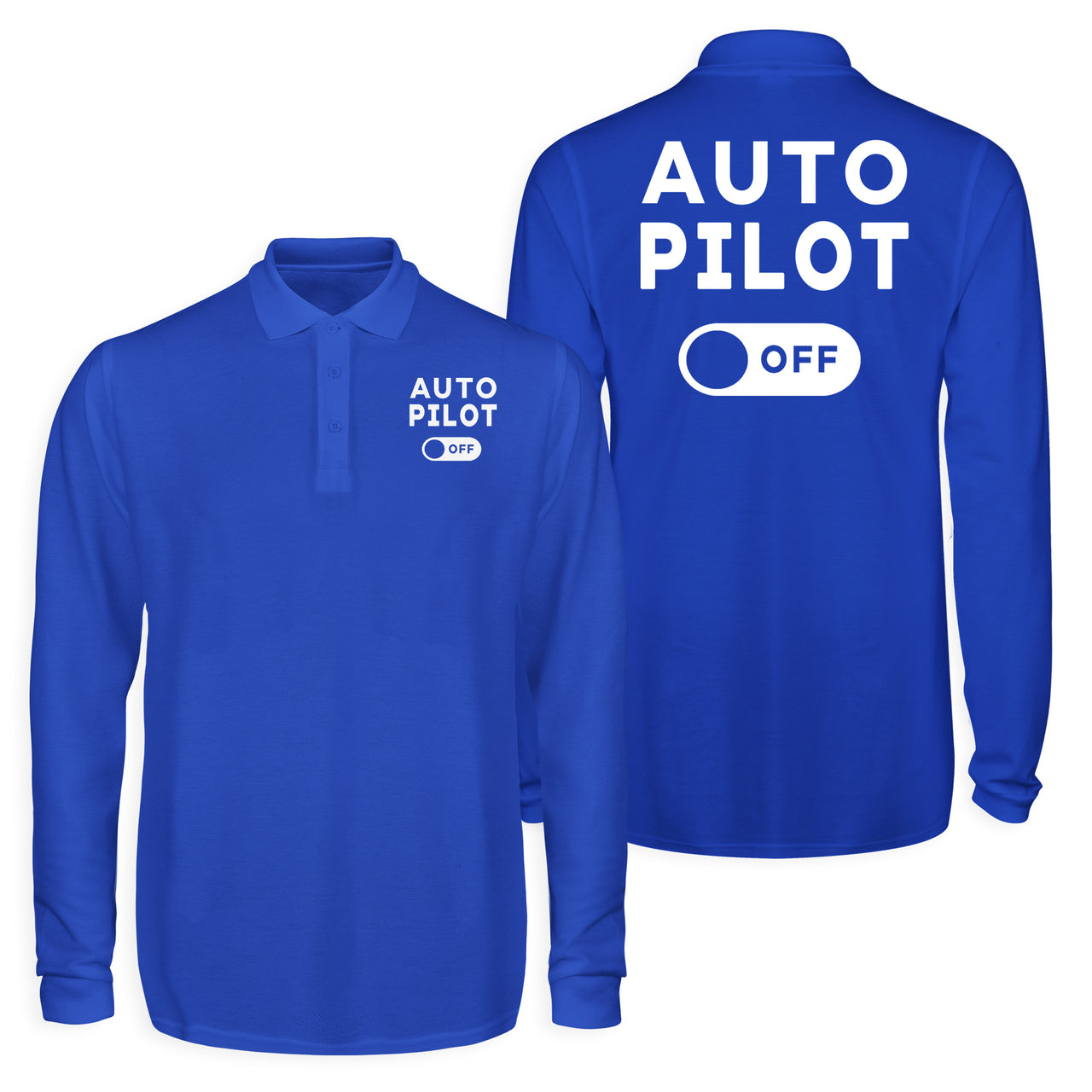 Auto Pilot Off Designed Long Sleeve Polo T-Shirts (Double-Side)