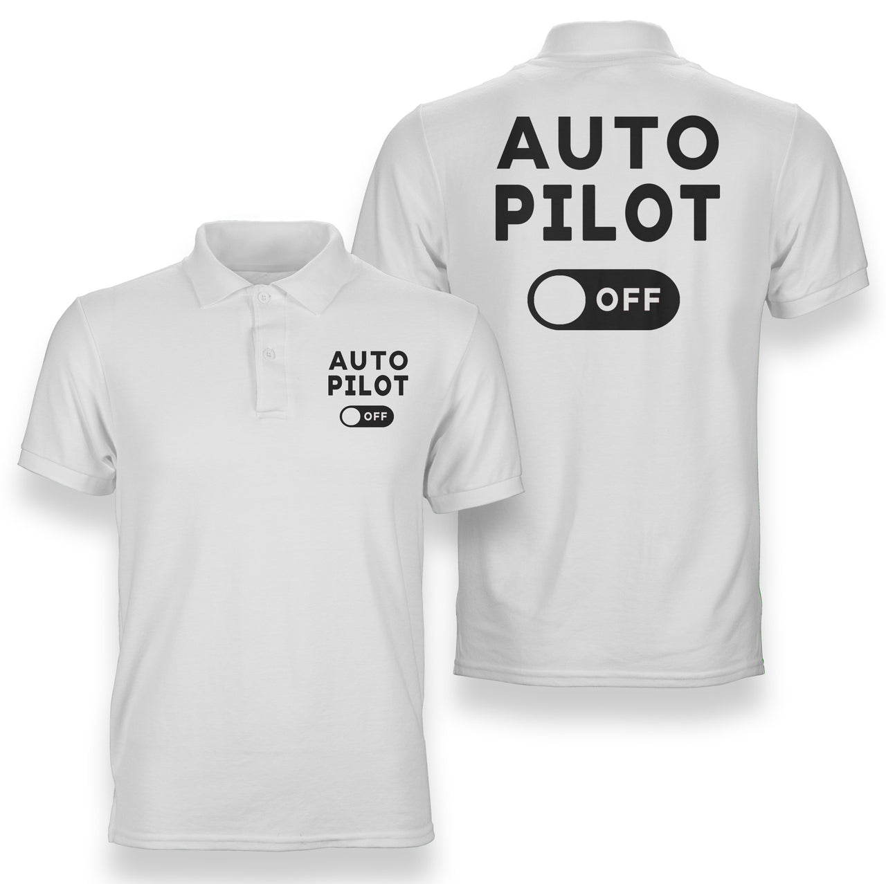 Auto Pilot Off Designed Double Side Polo T-Shirts