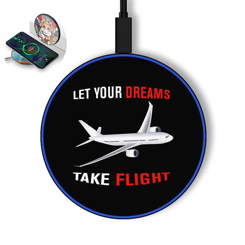 Let Your Dreams Take Flight Designed Wireless Chargers