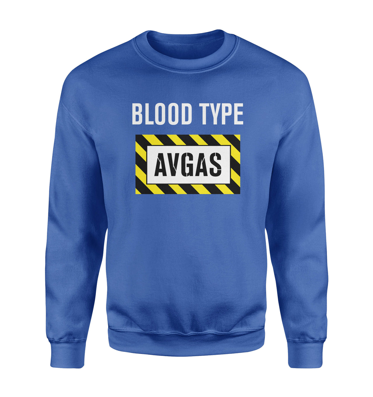 Blood Type AVGAS Designed Sweatshirts