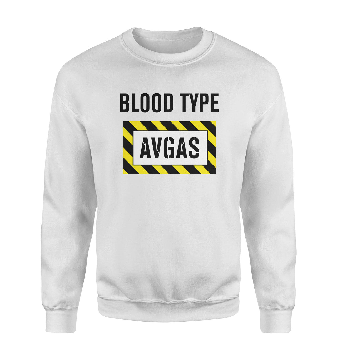 Blood Type AVGAS Designed Sweatshirts