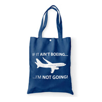 Thumbnail for If It Ain't Boeing I'm Not Going! Designed Tote Bags