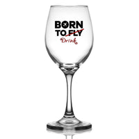 Thumbnail for Born To Drink Designed Wine Glasses