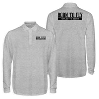 Thumbnail for Born To Fly Forced To Work Designed Long Sleeve Polo T-Shirts (Double-Side)