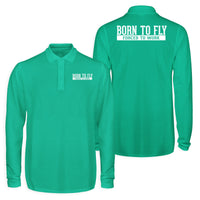 Thumbnail for Born To Fly Forced To Work Designed Long Sleeve Polo T-Shirts (Double-Side)