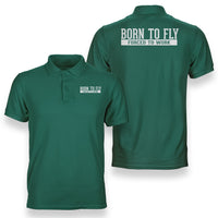 Thumbnail for Born To Fly Forced To Work Designed Double Side Polo T-Shirts