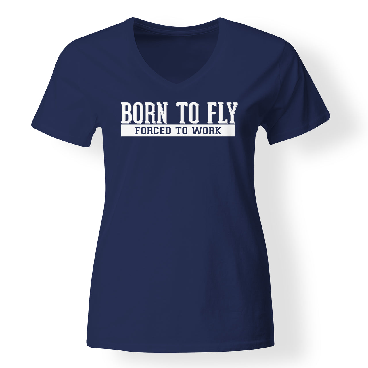 Born To Fly Forced To Work Designed V-Neck T-Shirts