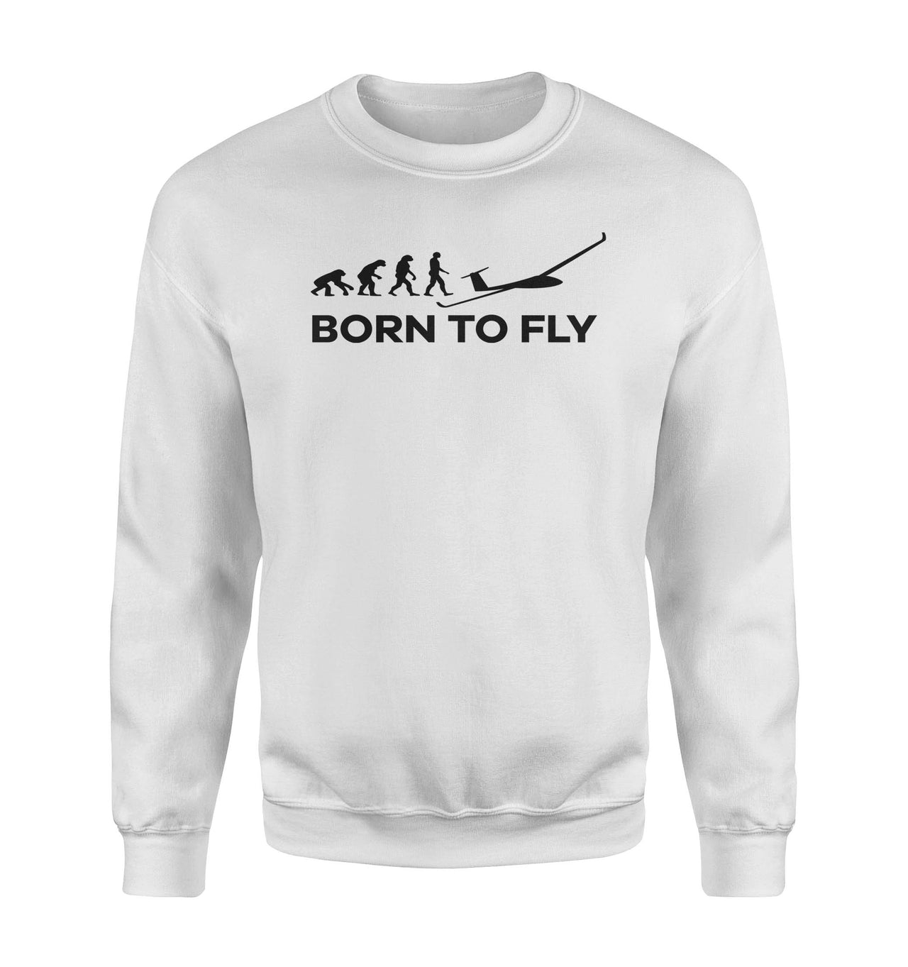 Born To Fly Glider Designed Sweatshirts