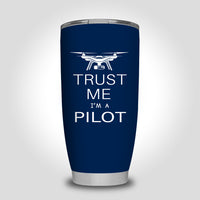 Thumbnail for Trust Me I'm a Pilot (Drone) Designed Tumbler Travel Mugs