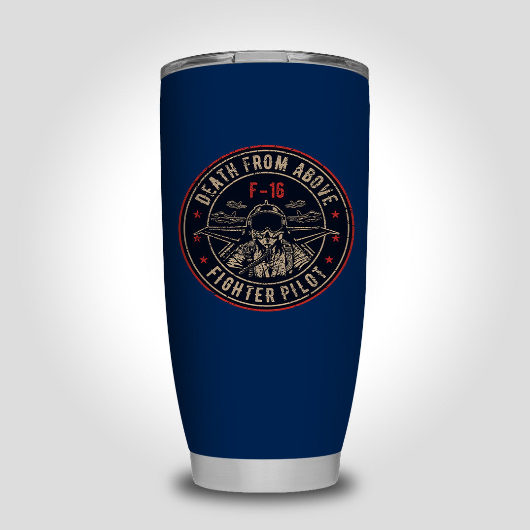 Fighting Falcon F16 - Death From Above Designed Tumbler Travel Mugs