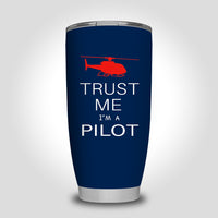 Thumbnail for Trust Me I'm a Pilot (Helicopter) Designed Tumbler Travel Mugs