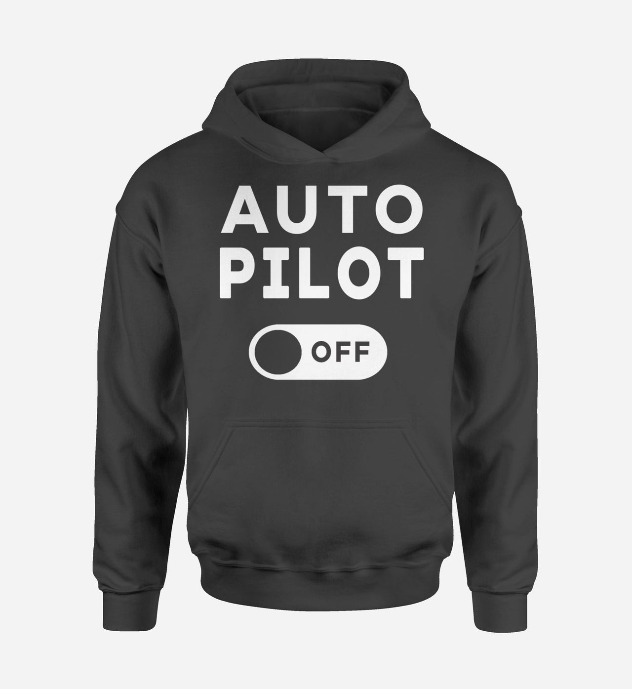 Auto Pilot Off Designed Hoodies