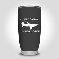 Thumbnail for If It Ain't Boeing I'm Not Going! Designed Tumbler Travel Mugs