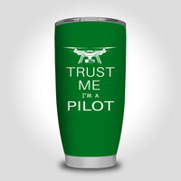 Thumbnail for Trust Me I'm a Pilot (Drone) Designed Tumbler Travel Mugs