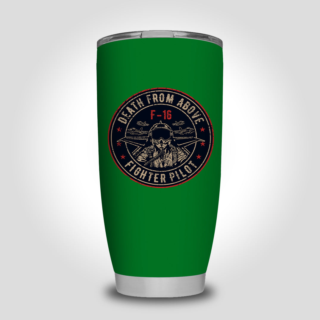 Fighting Falcon F16 - Death From Above Designed Tumbler Travel Mugs