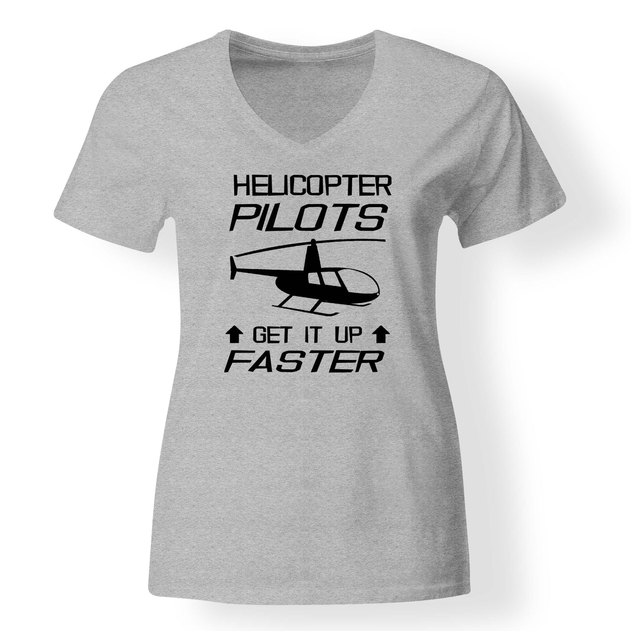 Helicopter Pilots Get It Up Faster Designed V-Neck T-Shirts