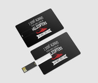 Thumbnail for I Don't Always Stop and Look at Helicopters Designed USB Cards
