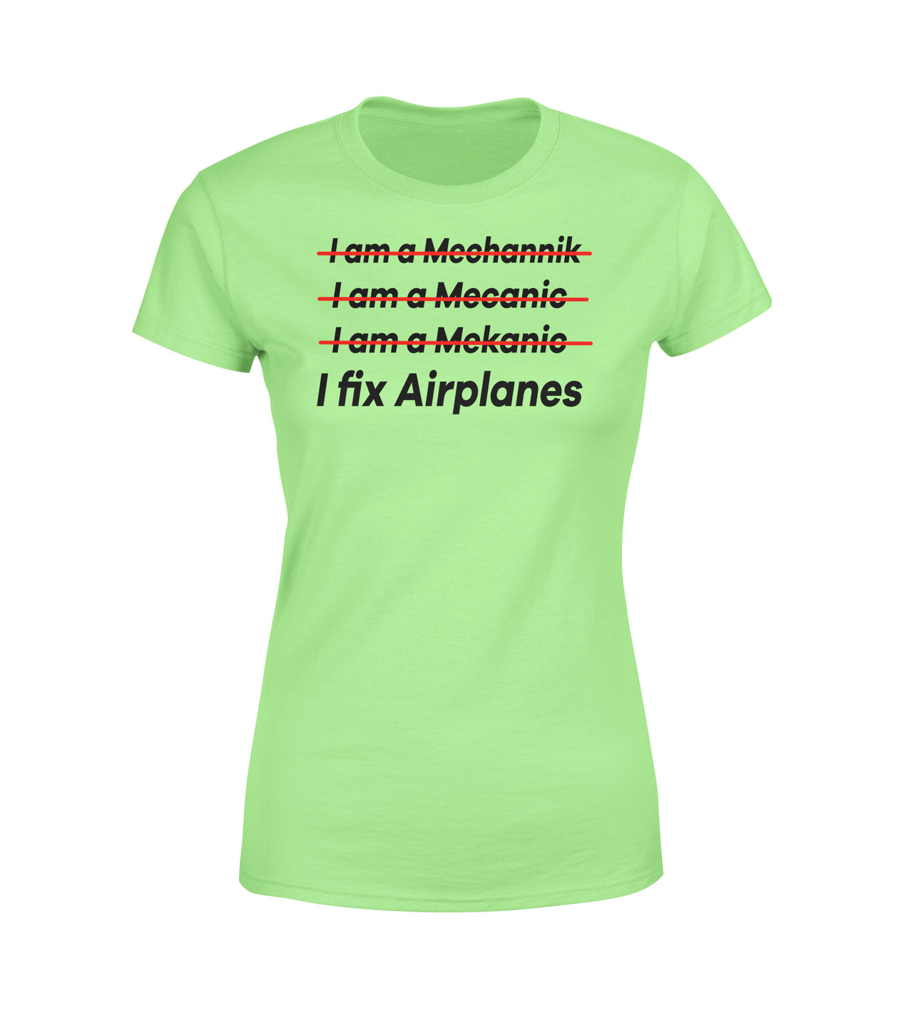 I Fix Airplanes Designed Women T-Shirts
