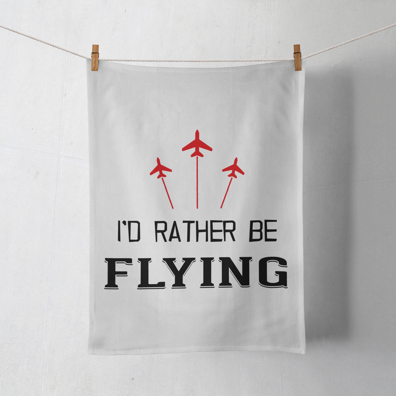 I'D Rather Be Flying Designed Towels