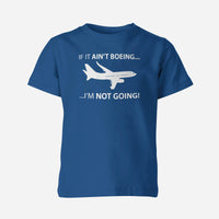 Thumbnail for If It Ain't Boeing I'm Not Going! Designed Children T-Shirts