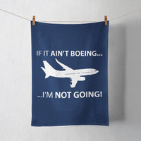 Thumbnail for If It Ain't Boeing I'm Not Going! Designed Towels