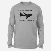 Thumbnail for If It Ain't Boeing I'm Not Going! Designed Long-Sleeve T-Shirts