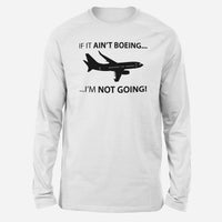 Thumbnail for If It Ain't Boeing I'm Not Going! Designed Long-Sleeve T-Shirts