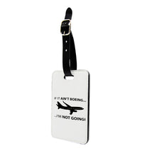 Thumbnail for If It Ain't Boeing I'm Not Going! Designed Luggage Tag