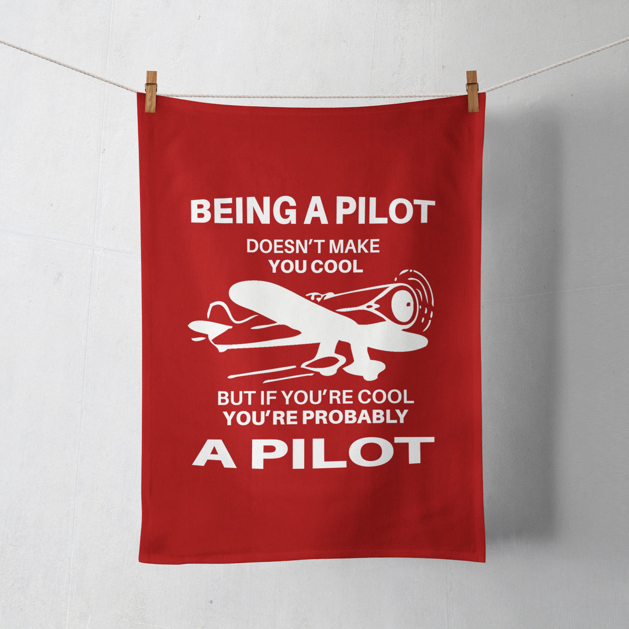If You're Cool You're Probably a Pilot Designed Towels