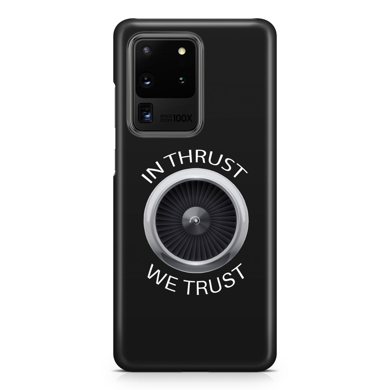 In Thrust We Trust Samsung S & Note Cases