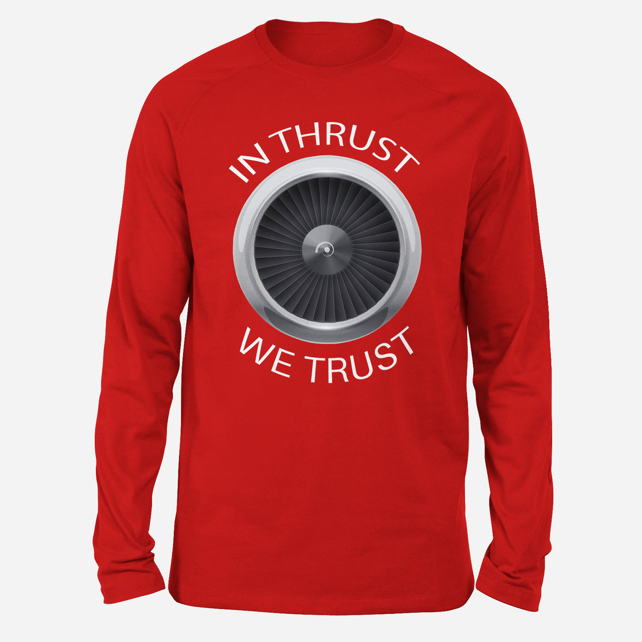 In Thrust We Trust Designed Long-Sleeve T-Shirts