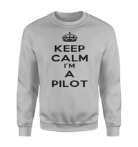 Thumbnail for Keep Calm I'm a Pilot Designed Sweatshirts