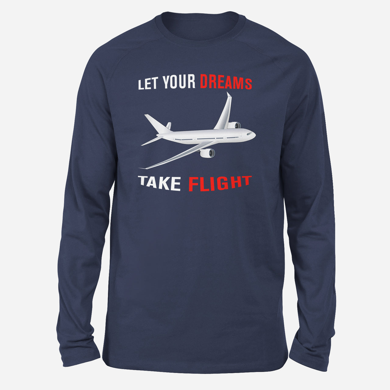 Let Your Dreams Take Flight Designed Long-Sleeve T-Shirts