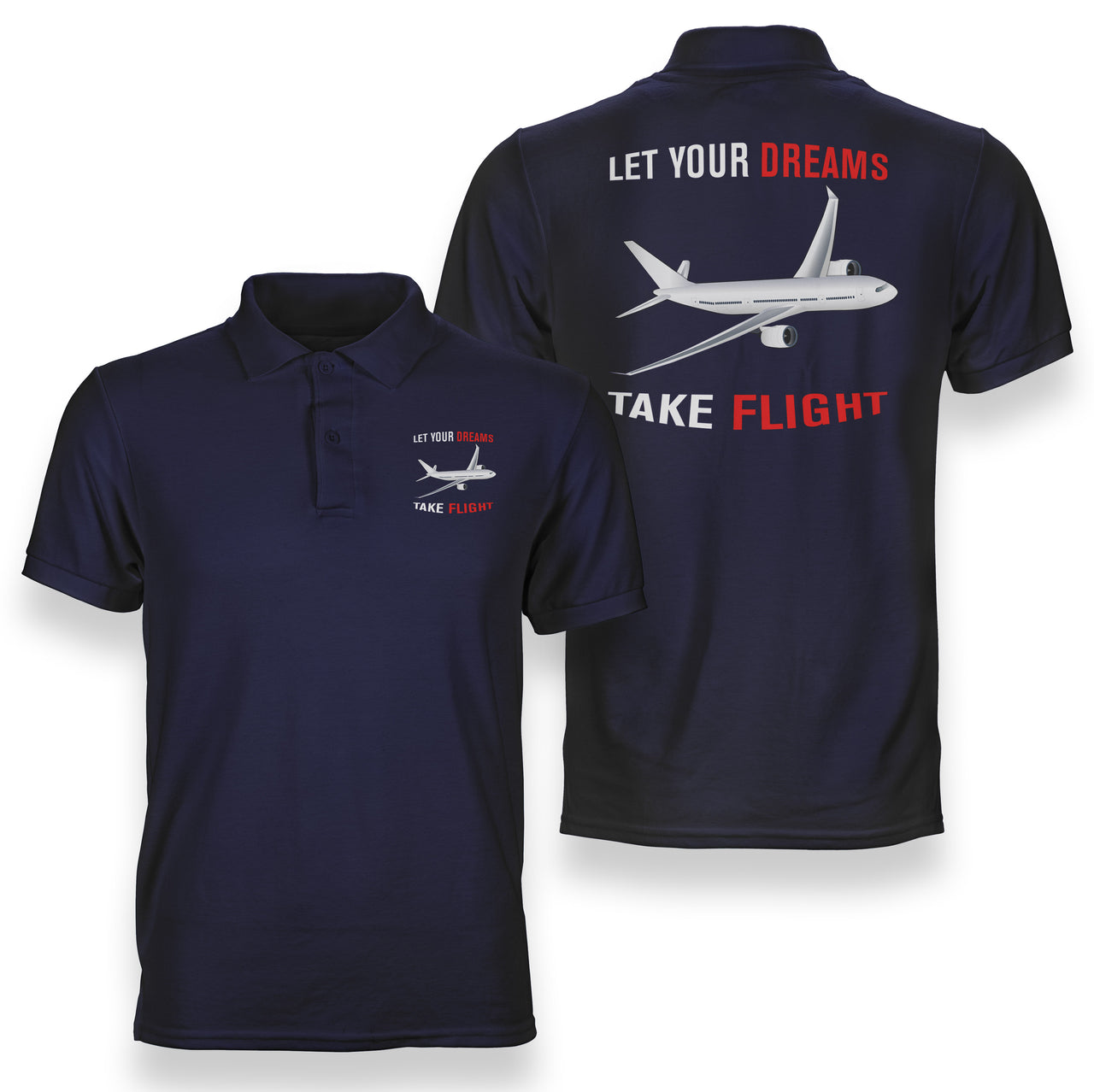 Let Your Dreams Take Flight Designed Double Side Polo T-Shirts
