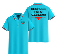 Thumbnail for Because I was Inverted Designed Stylish Polo T-Shirts (Double-Side)