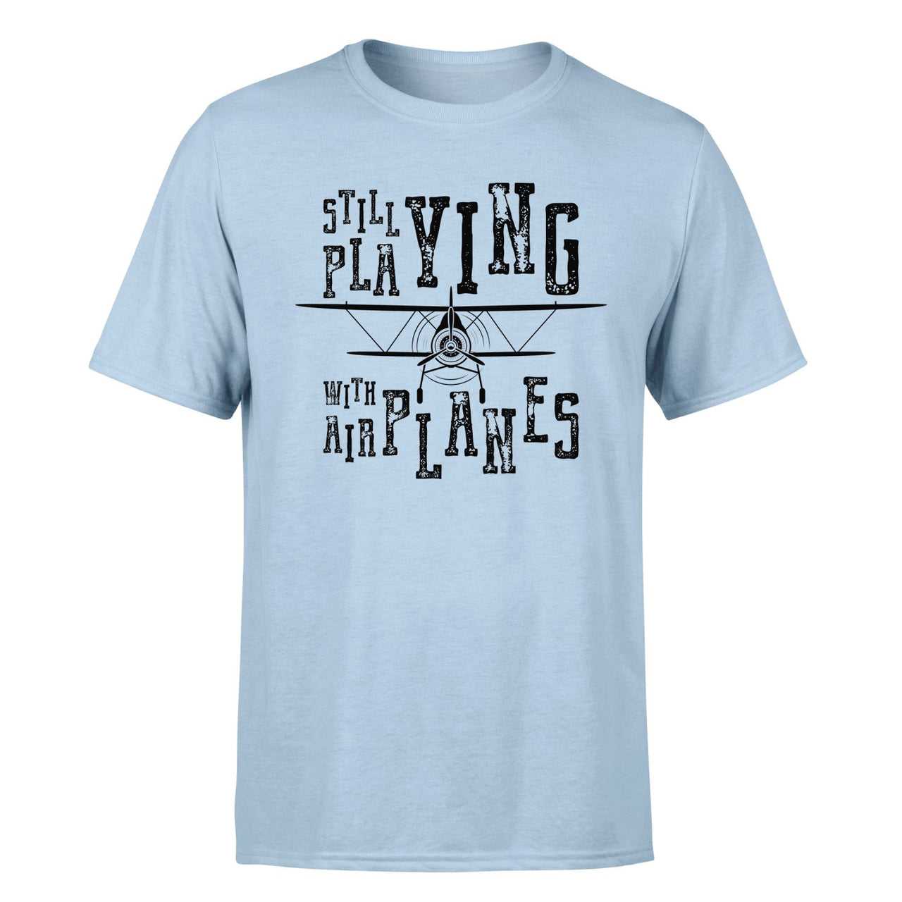 Still Playing With Airplanes Designed T-Shirts