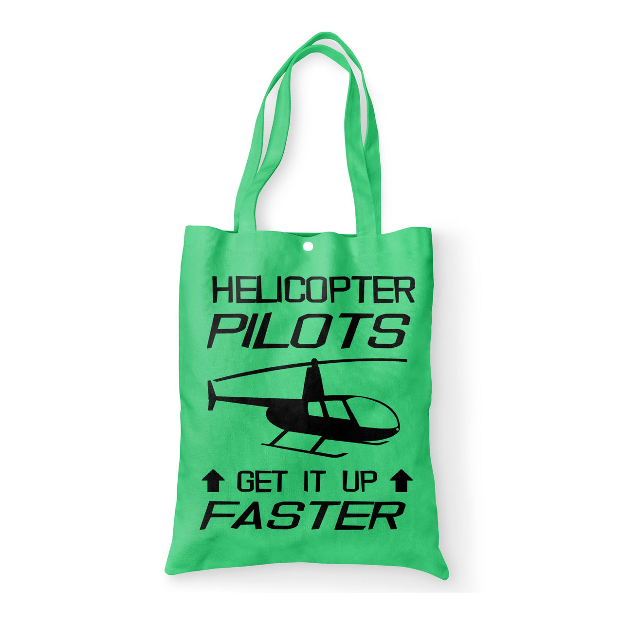 Helicopter Pilots Get It Up Faster Designed Tote Bags