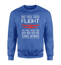 Thumbnail for Once You've Tasted Flight Designed Sweatshirts