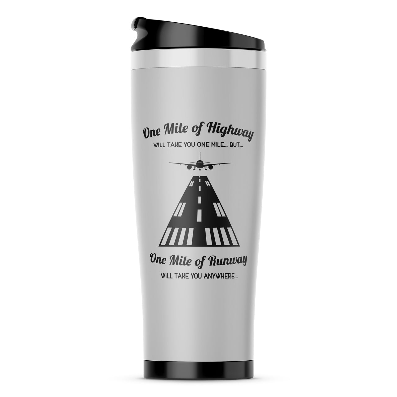 One Mile of Runway Will Take you Anywhere Designed Travel Mugs