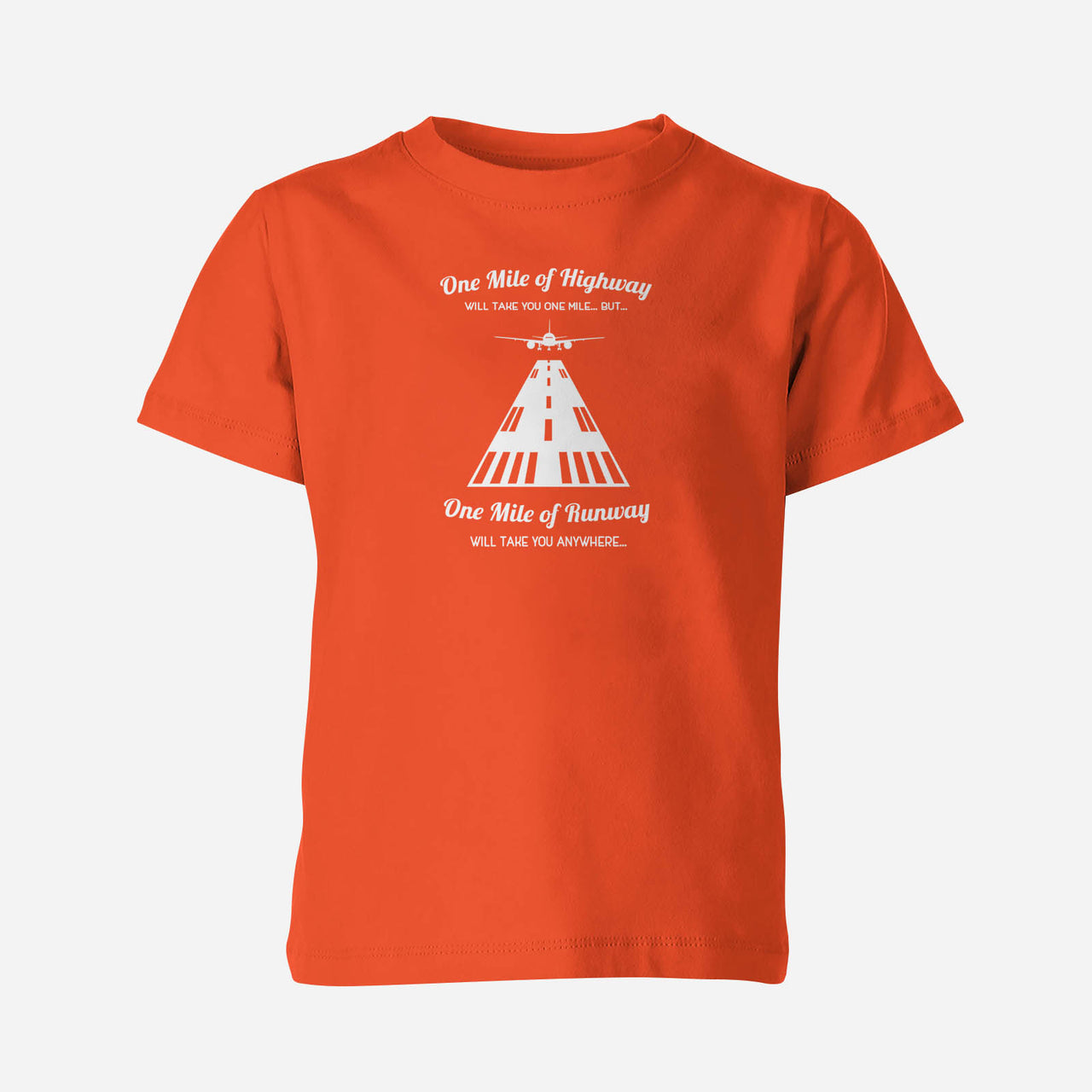 One Mile of Runway Will Take you Anywhere Designed Children T-Shirts