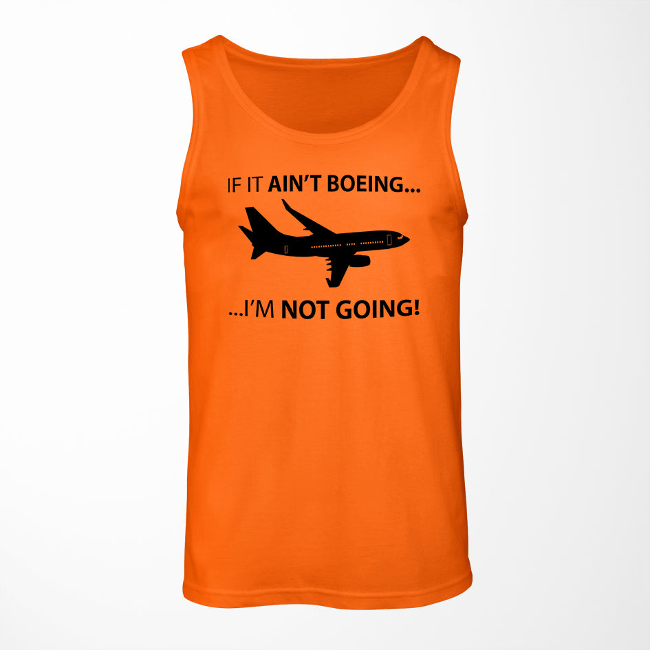 If It Ain't Boeing I'm Not Going! Designed Tank Tops