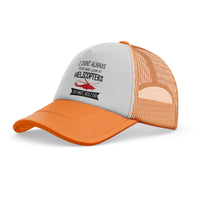 Thumbnail for I Don't Always Stop and Look at Helicopters Designed Trucker Caps & Hats