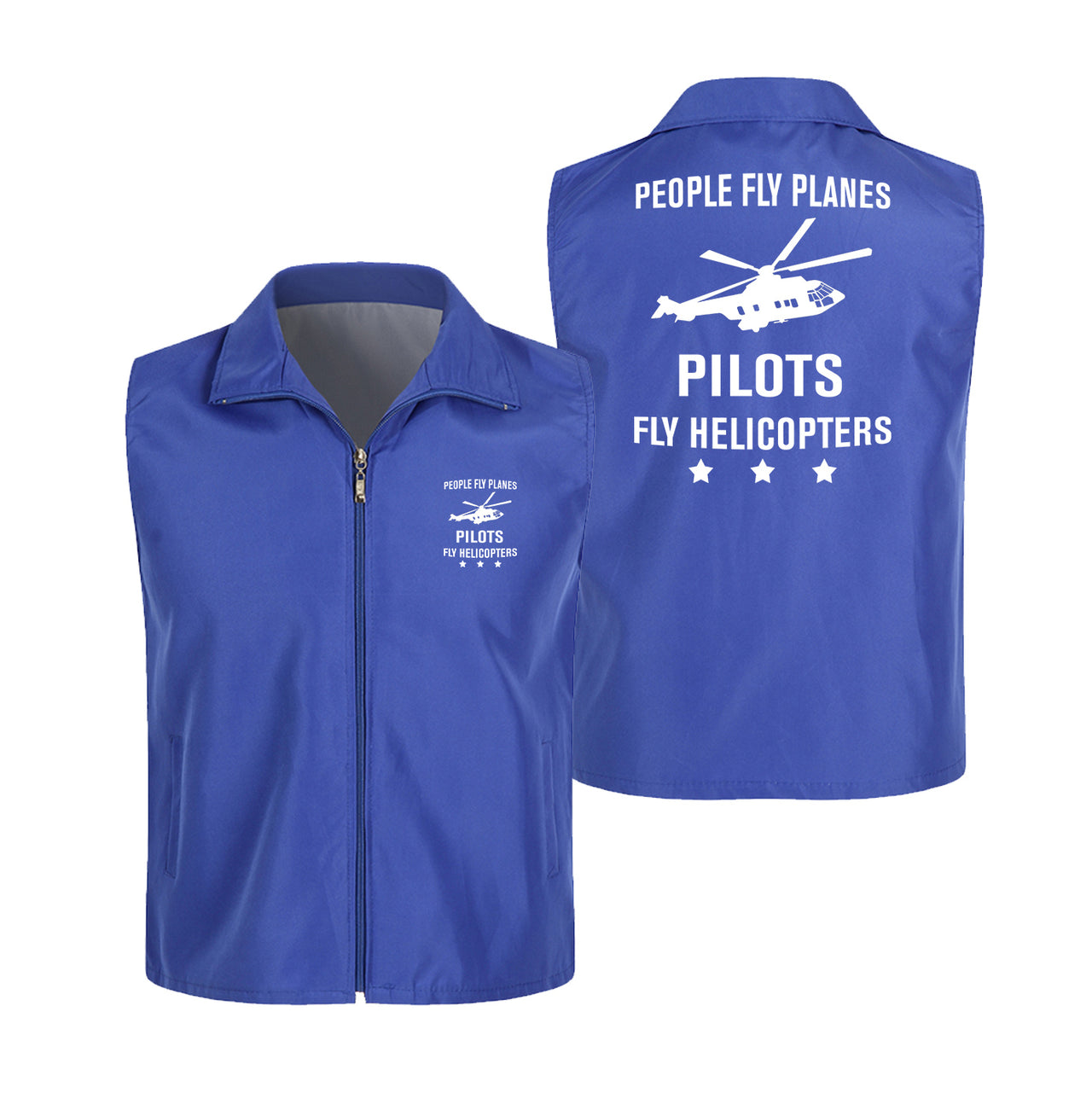People Fly Planes Pilots Fly Helicopters Designed Thin Style Vests