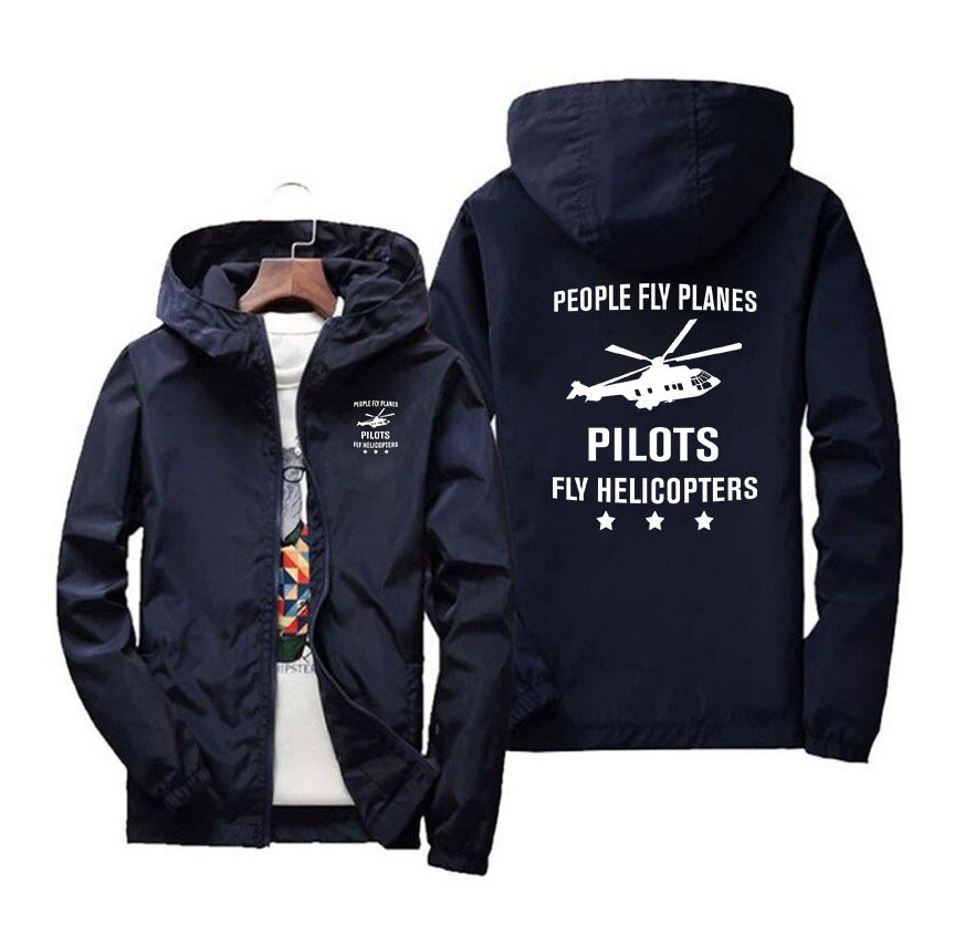 People Fly Planes Pilots Fly Helicopters Designed Windbreaker Jackets