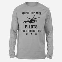 Thumbnail for People Fly Planes Pilots Fly Helicopters Designed Long-Sleeve T-Shirts