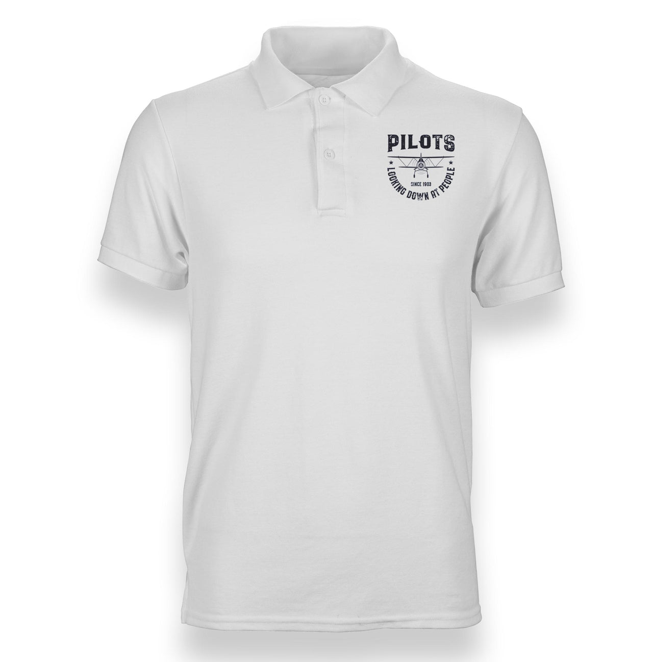 Pilots Looking Down at People Since 1903 Designed Polo T-Shirts