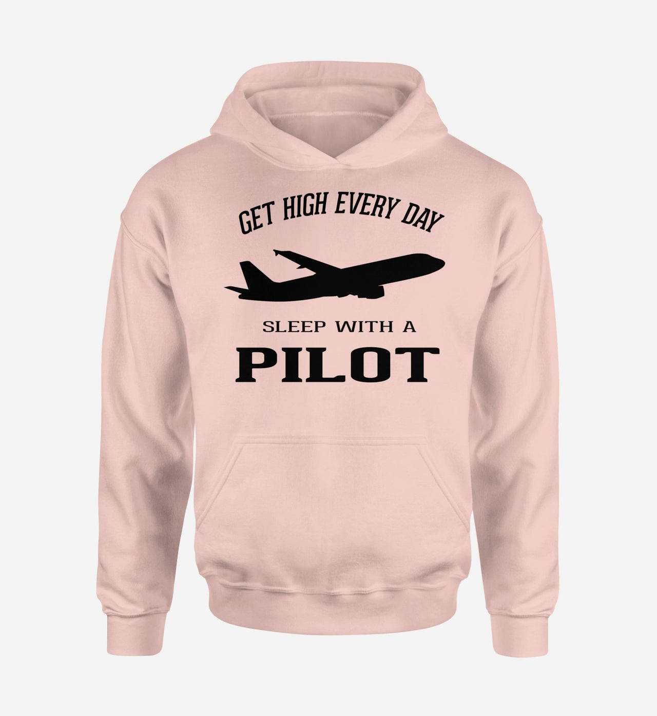 Get High Every Day Sleep With A Pilot Designed Hoodies